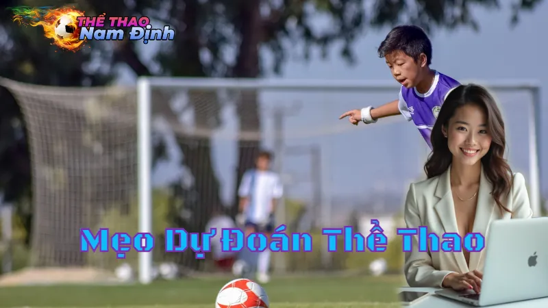 Mẹo Dự Đoán Thể Thao